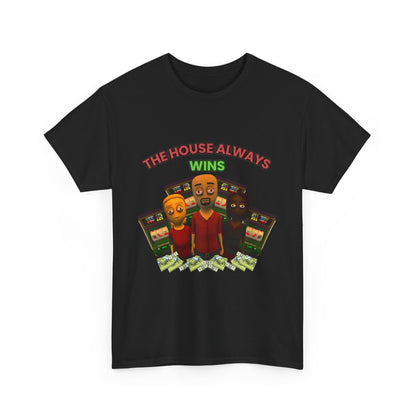 The House Always Wins T-Shirt